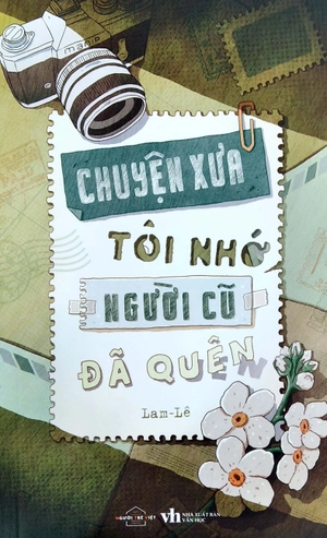 chuyện xưa tôi nhớ, người cũ đã quên