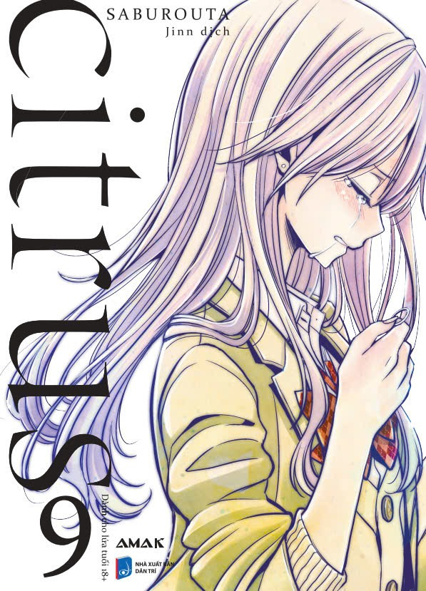 citrus - tập 9 - bản đặc biệt - tặng kèm hologram postcard hai mặt + leaflet 4 trang + card bồi cứng tà trắng mộng mơ + mini hologram standee