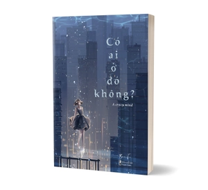 có ai ở đó không?