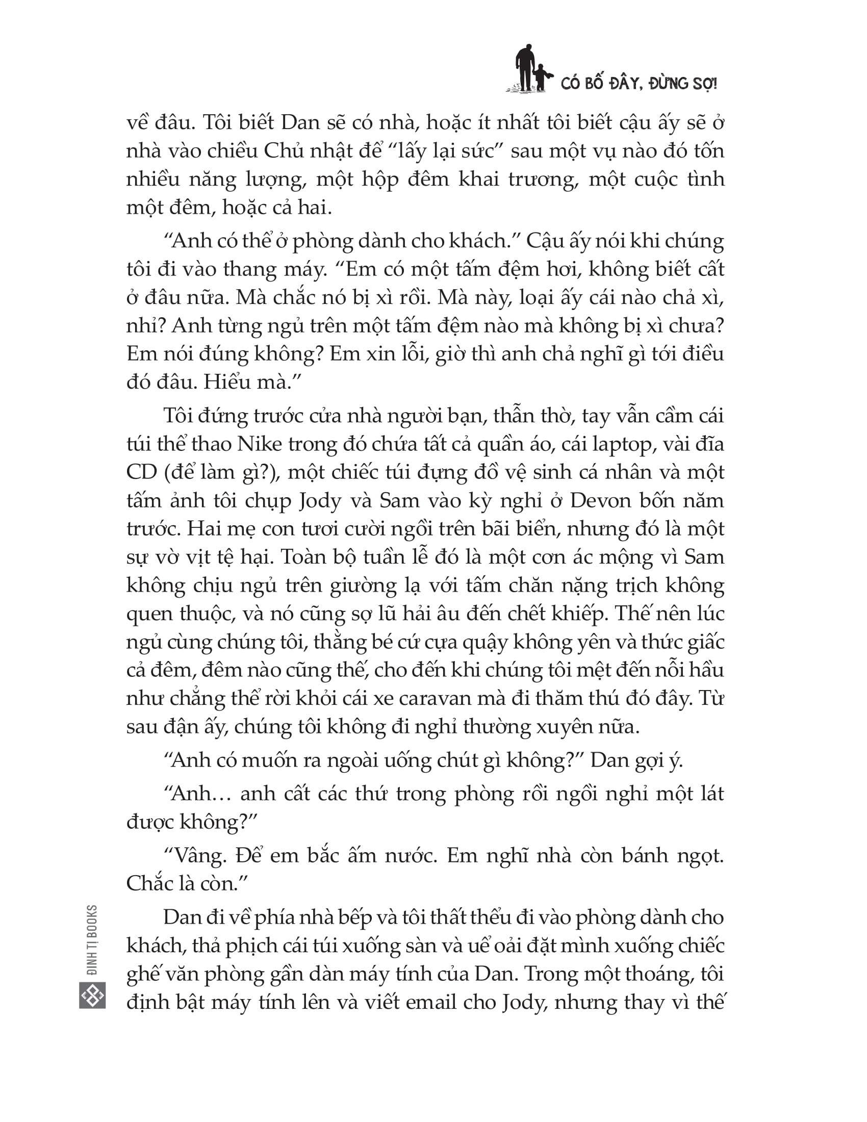 có bố đây, đừng sợ!