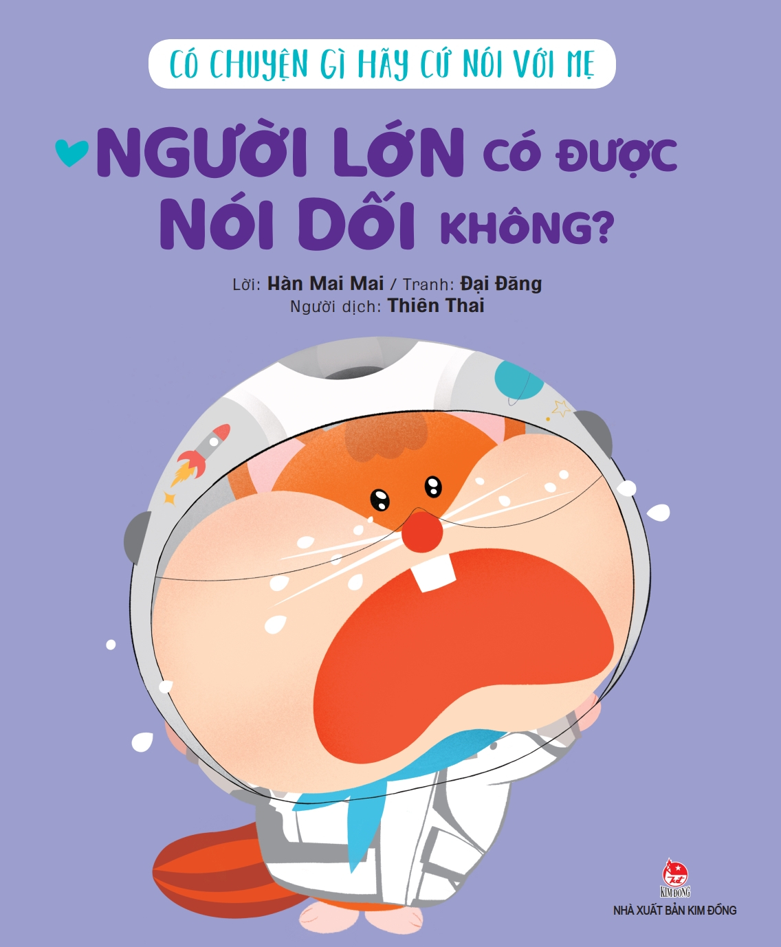 có chuyện gì hãy cứ nói với mẹ - người lớn có được nói dối không?