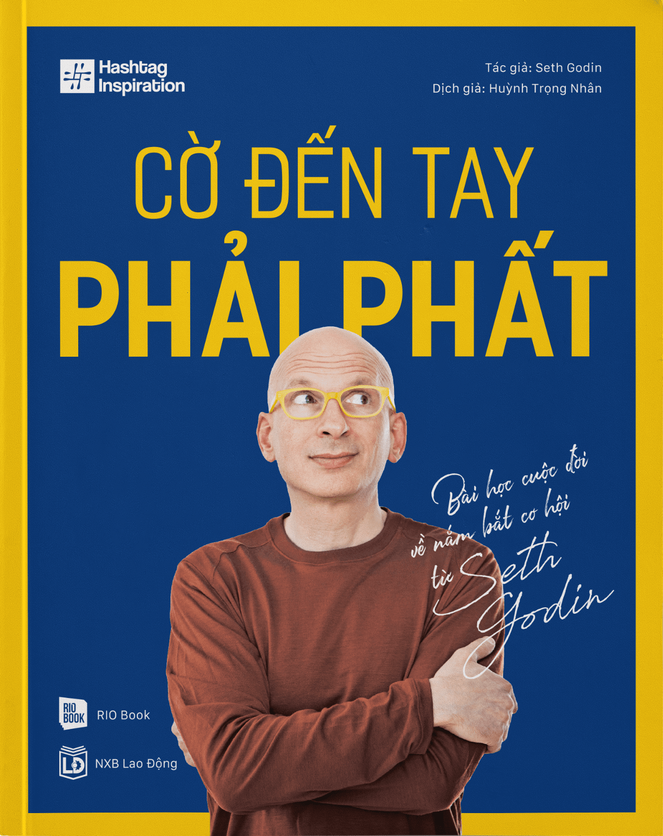 cờ đến tay phải phất - bài học cuộc đời về nắm bắt cơ hội từ seth godin