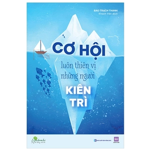 cơ hội luôn thiên vị những người kiên trì