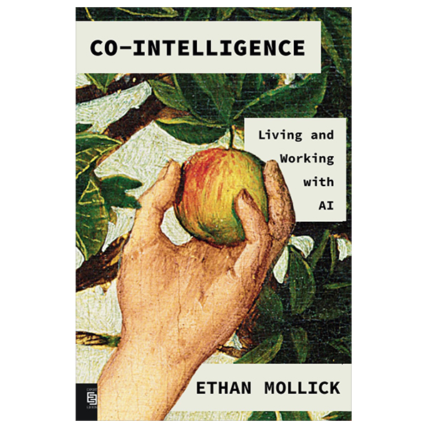 co-intelligence - living and working with ai