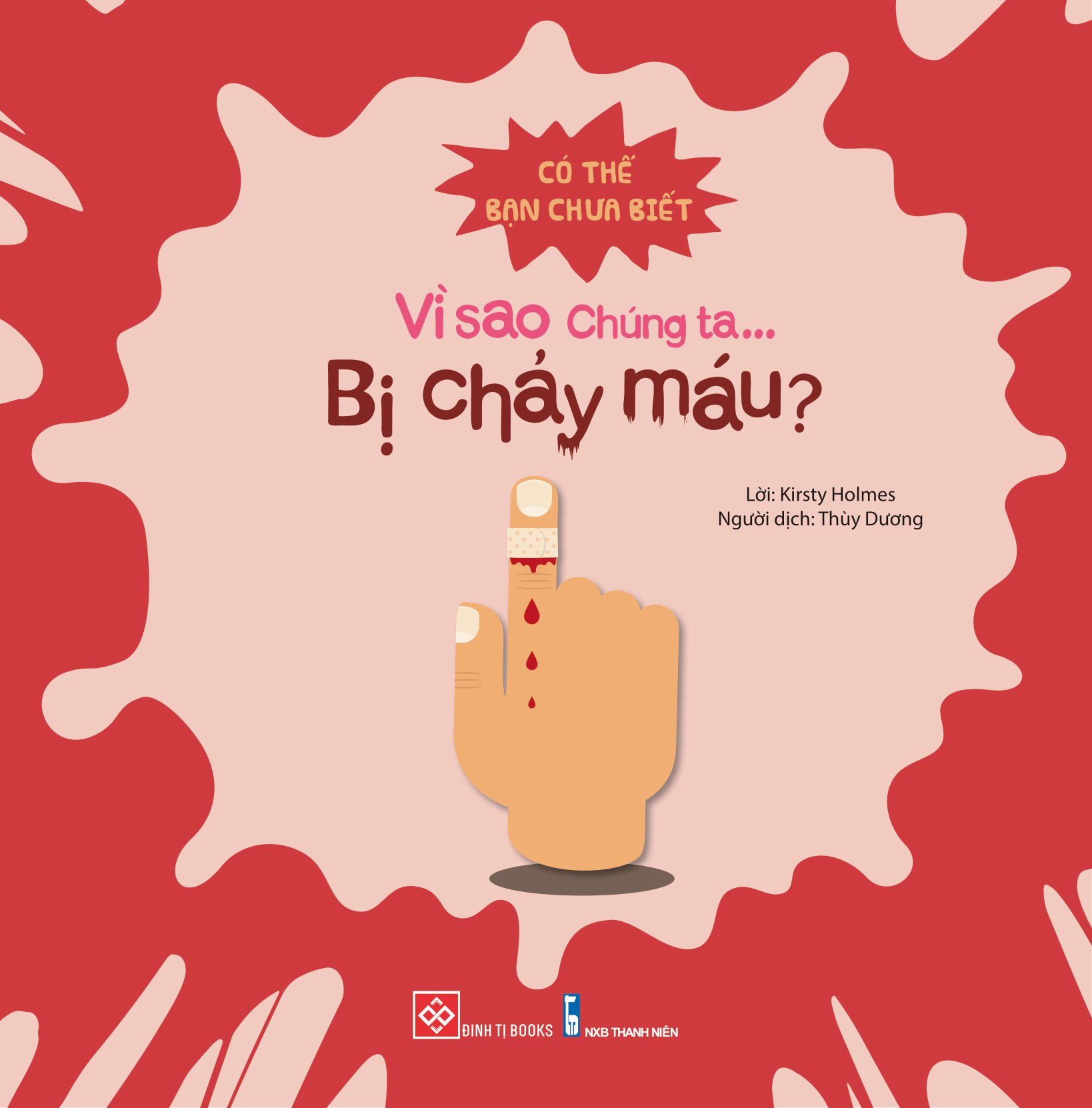 có thể bạn chưa biết - vì sao chúng ta... bị chảy máu?