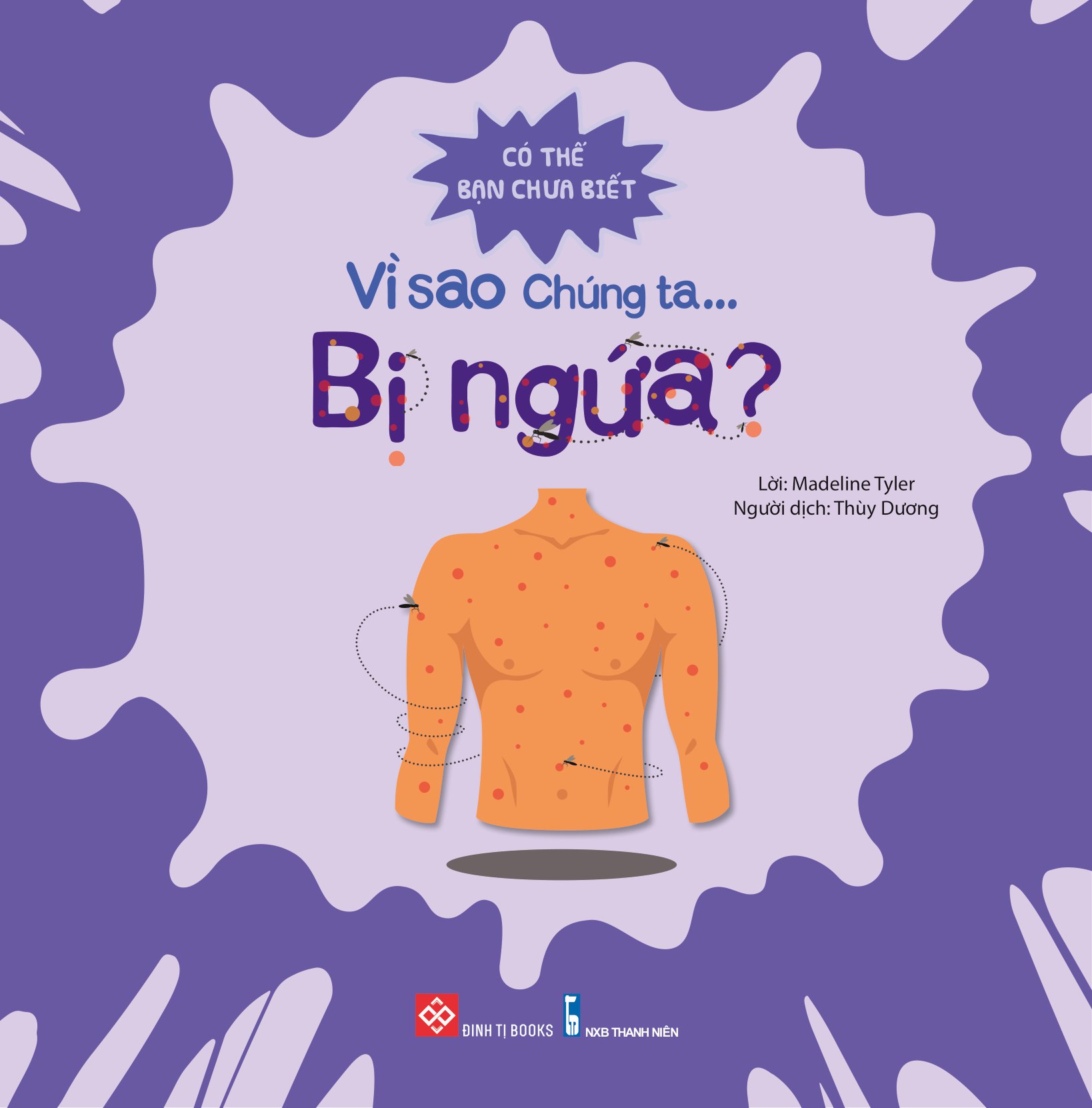 có thể bạn chưa biết - vì sao chúng ta... bị ngứa?