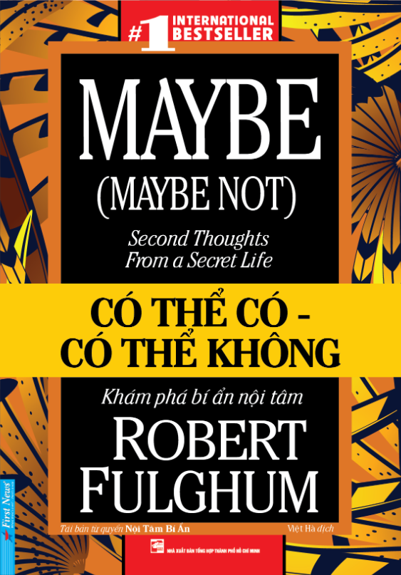 có thể có - có thể không - maybe (maybe not): second thoughts from a secret life