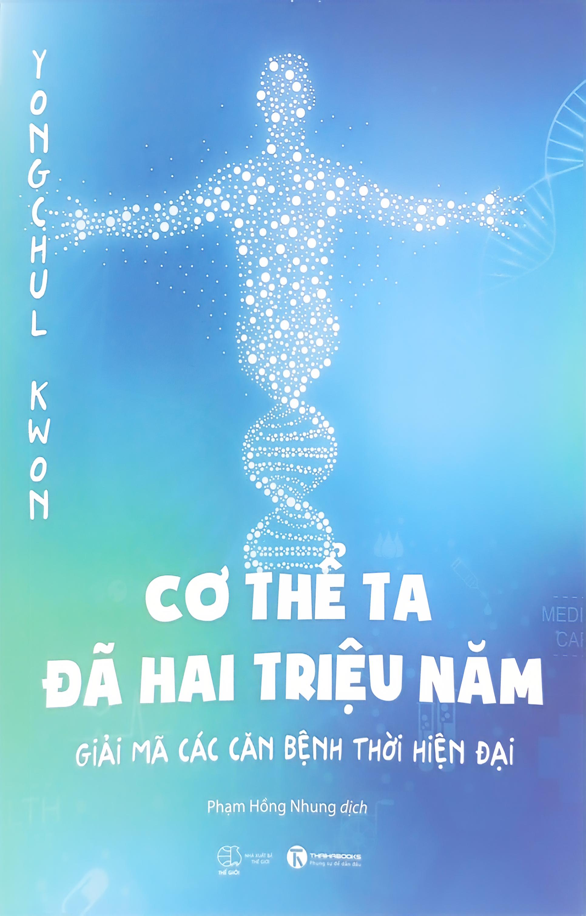cơ thể ta đã hai triệu năm - giải mã các căn bệnh thời hiện đại (tái bản 2024)