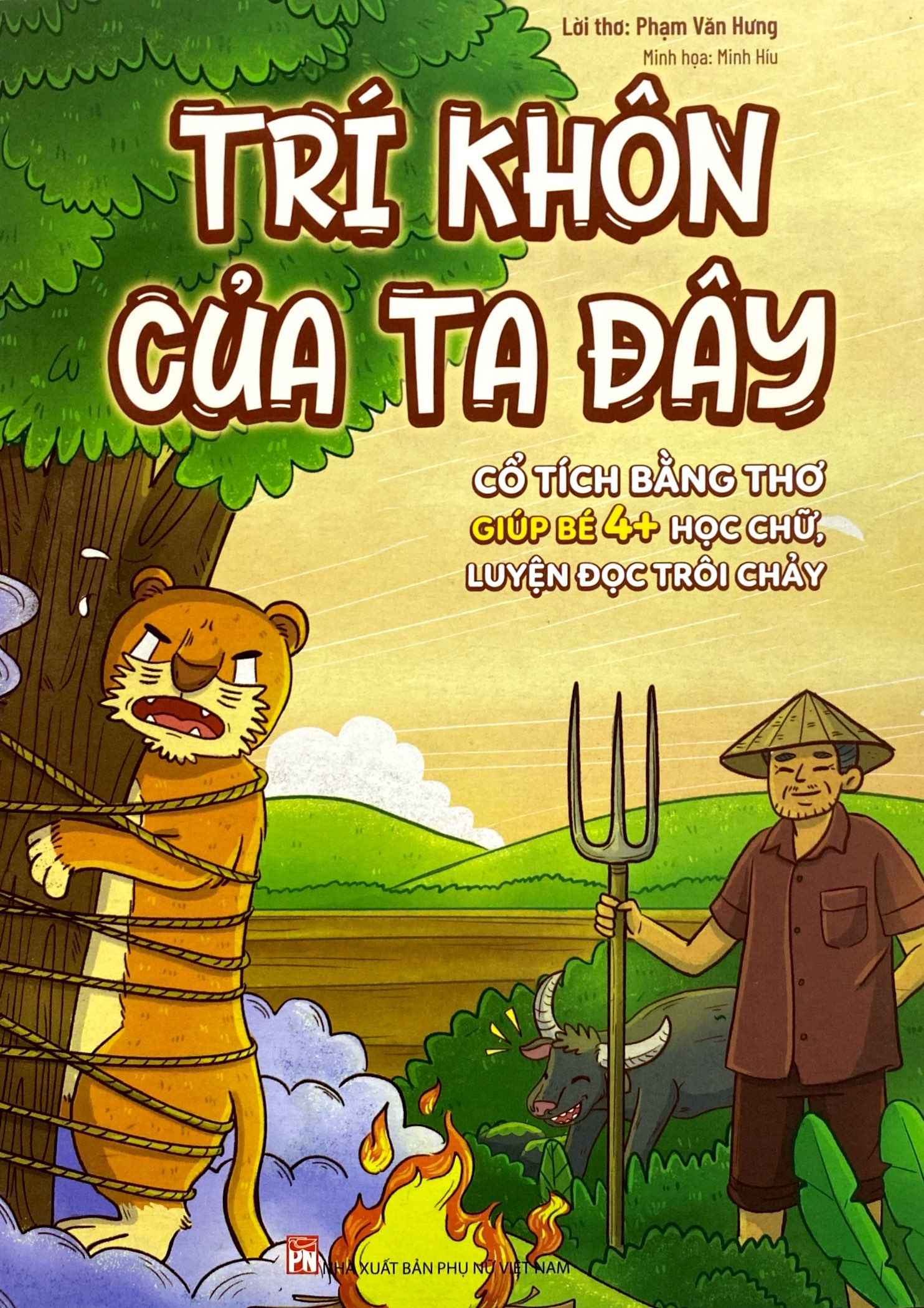 cổ tích bằng thơ giúp bé 4+ học chữ, luyện đọc trôi chảy - trí khôn của ta đây