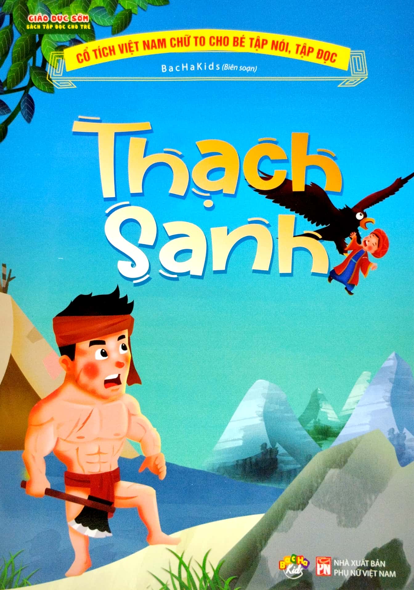 cổ tích việt nam chữ to cho bé tập nói, tập đọc - thạch sanh