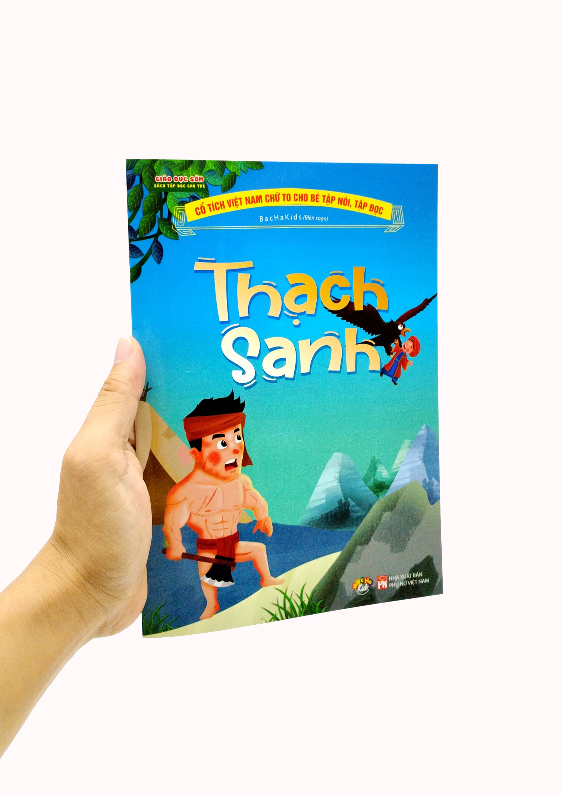 cổ tích việt nam chữ to cho bé tập nói, tập đọc - thạch sanh