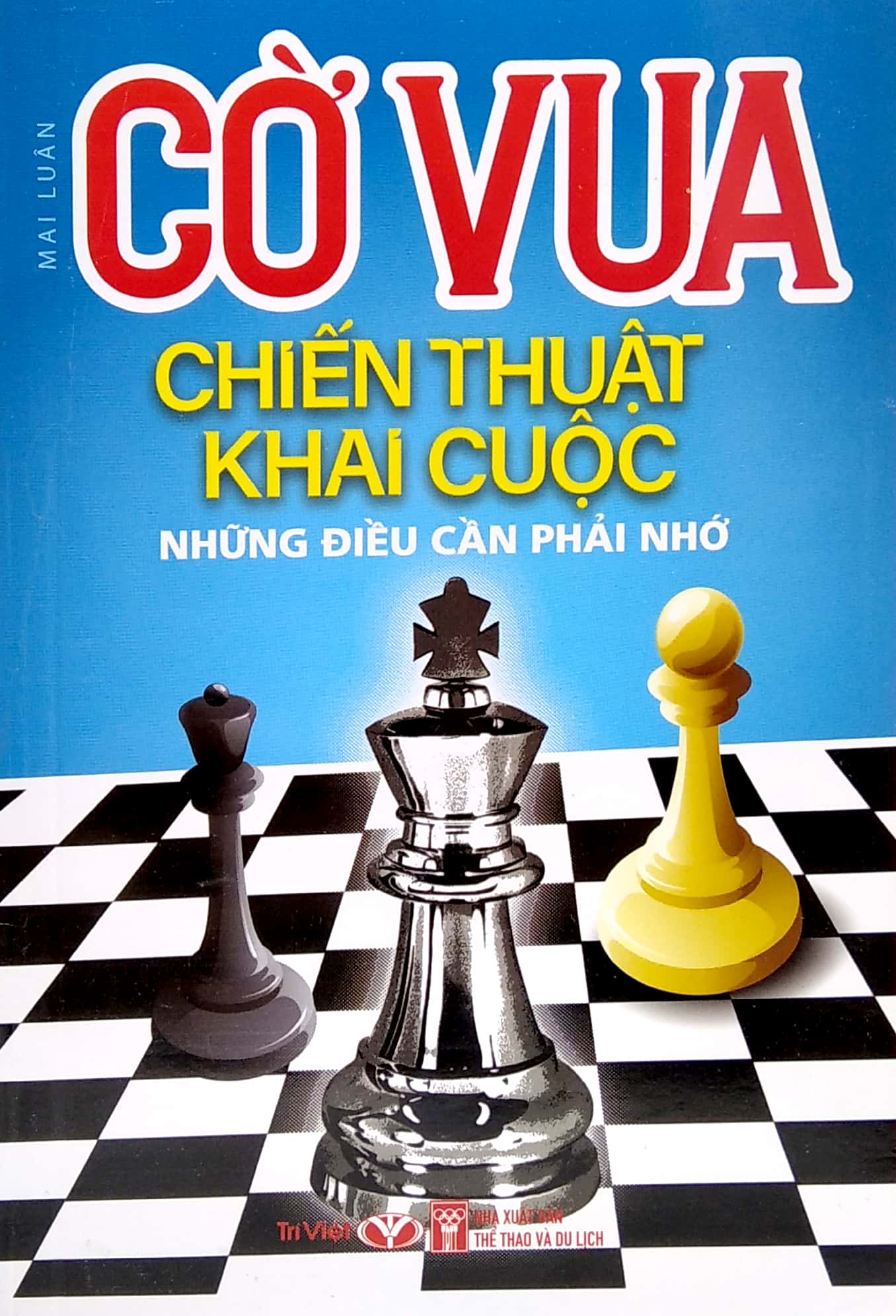 cờ vua - chiến thuật khai cuộc - những điều cần phải nhớ