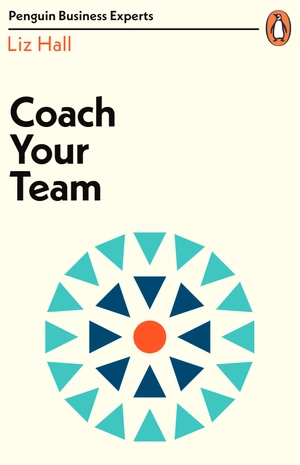 coach your team (penguin business experts series)