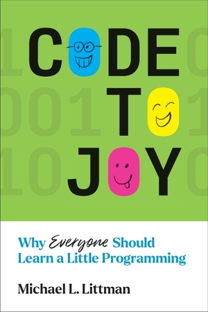 code to joy - why everyone should learn a little programming
