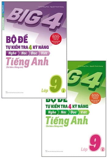 combo big 4 - bộ đề tự kiểm tra 4 kỹ năng nghe - nói - đọc - viết (cơ bản và nâng cao) tiếng anh lớp 9 (bộ 2 cuốn)