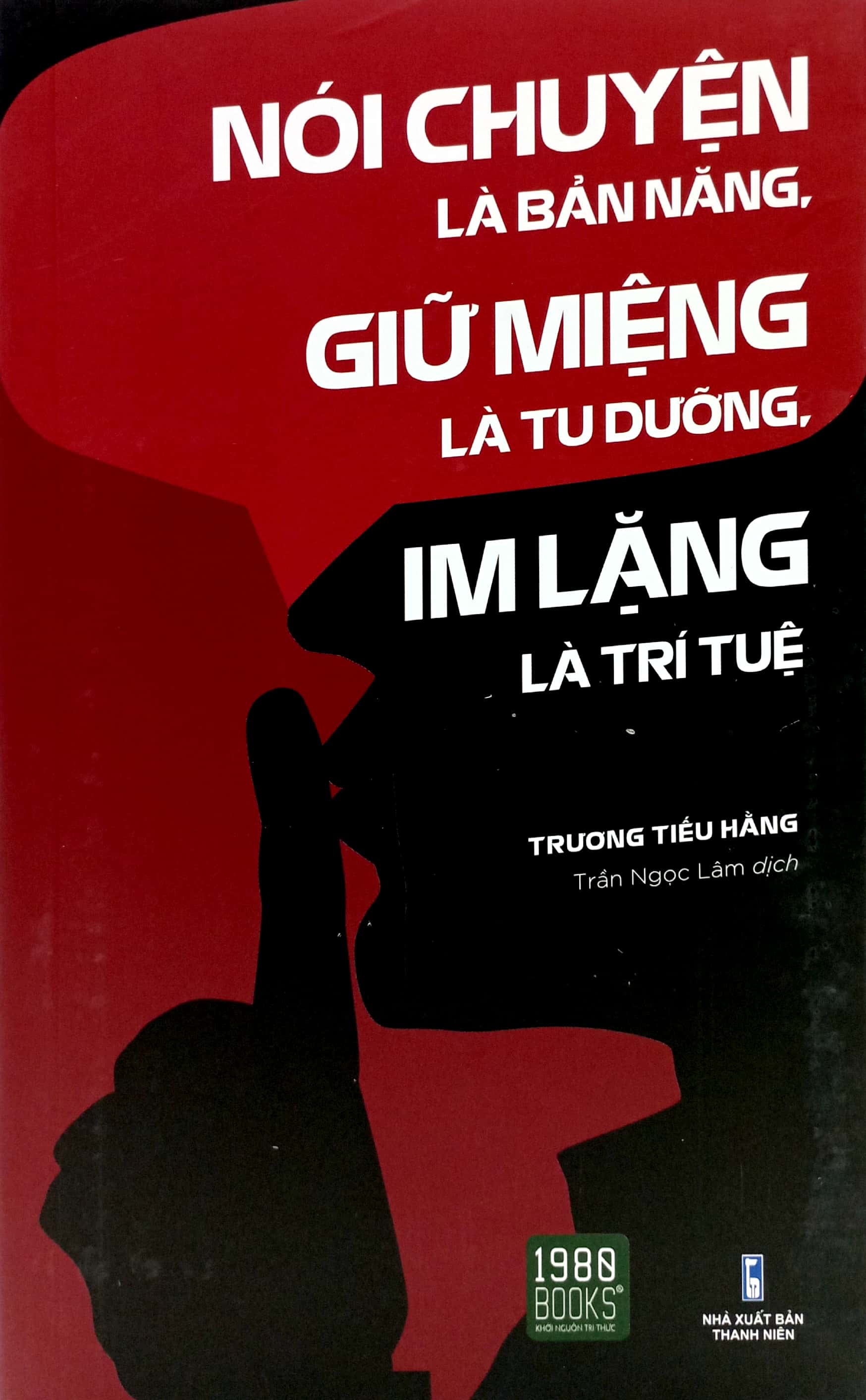 combo sách nói chuyện là bản năng, giữ miệng là tu dưỡng, im lặng là trí tuệ + thao túng tâm lý trong giao tiếp (bộ 2 cuốn)