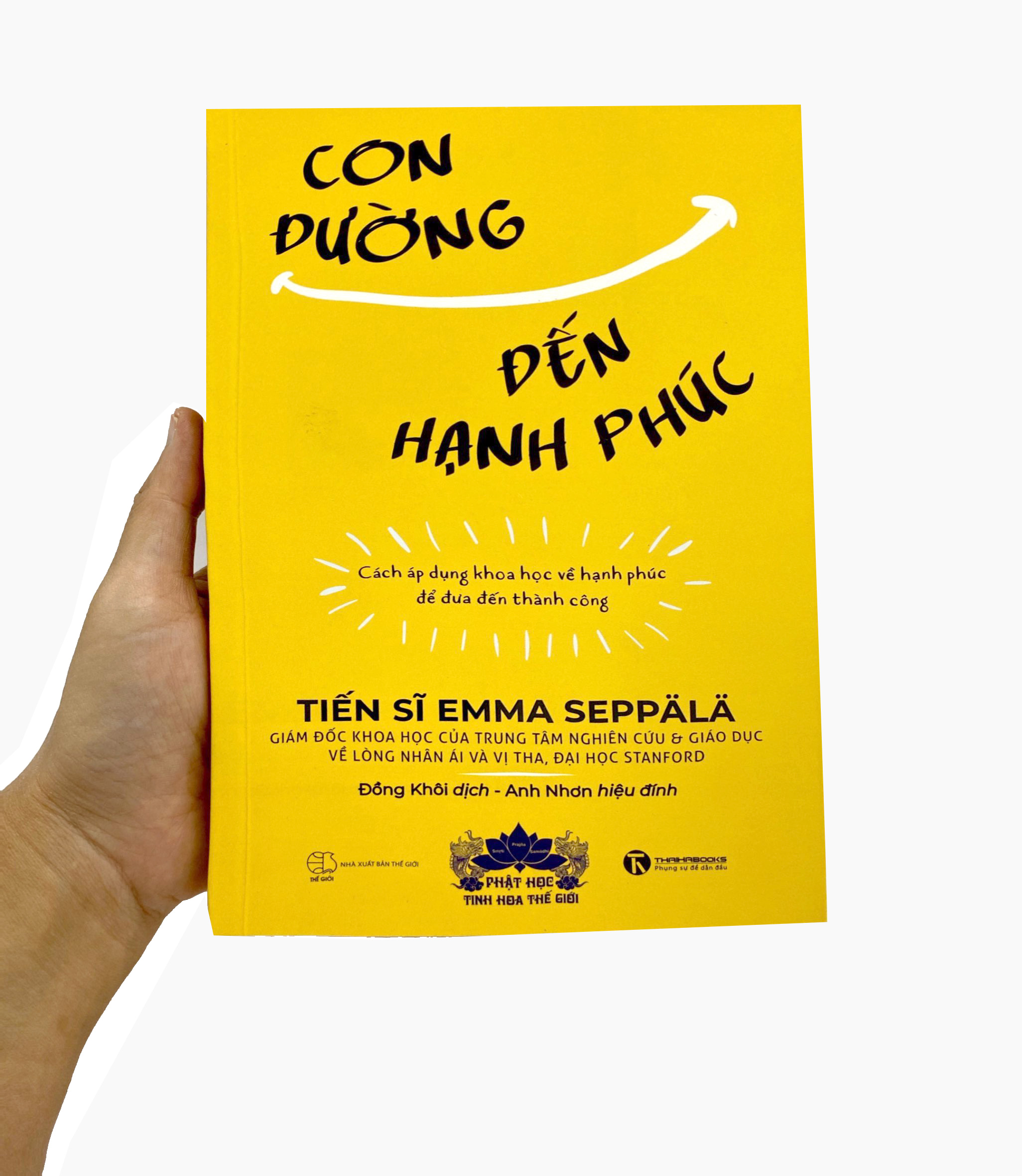 con đường đến hạnh phúc - cách áp dụng khoa học về hạnh phúc để đưa đến thành công