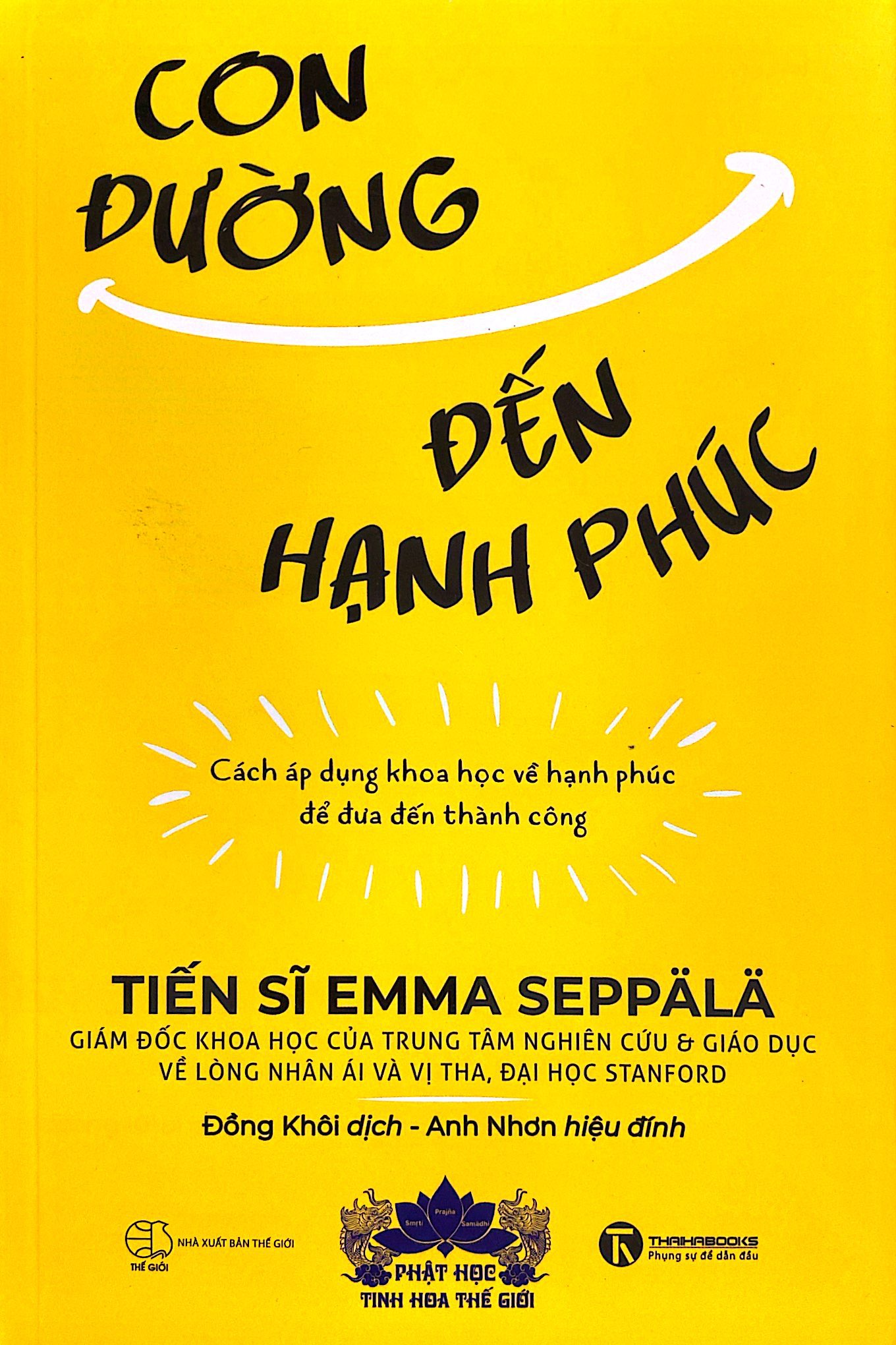 con đường đến hạnh phúc - cách áp dụng khoa học về hạnh phúc để đưa đến thành công