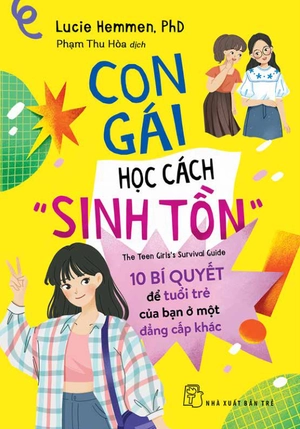 con gái học cách “sinh tồn” - 10 bí quyết tâm lý để tuổi trẻ của bạn ở một đẳng cấp khác