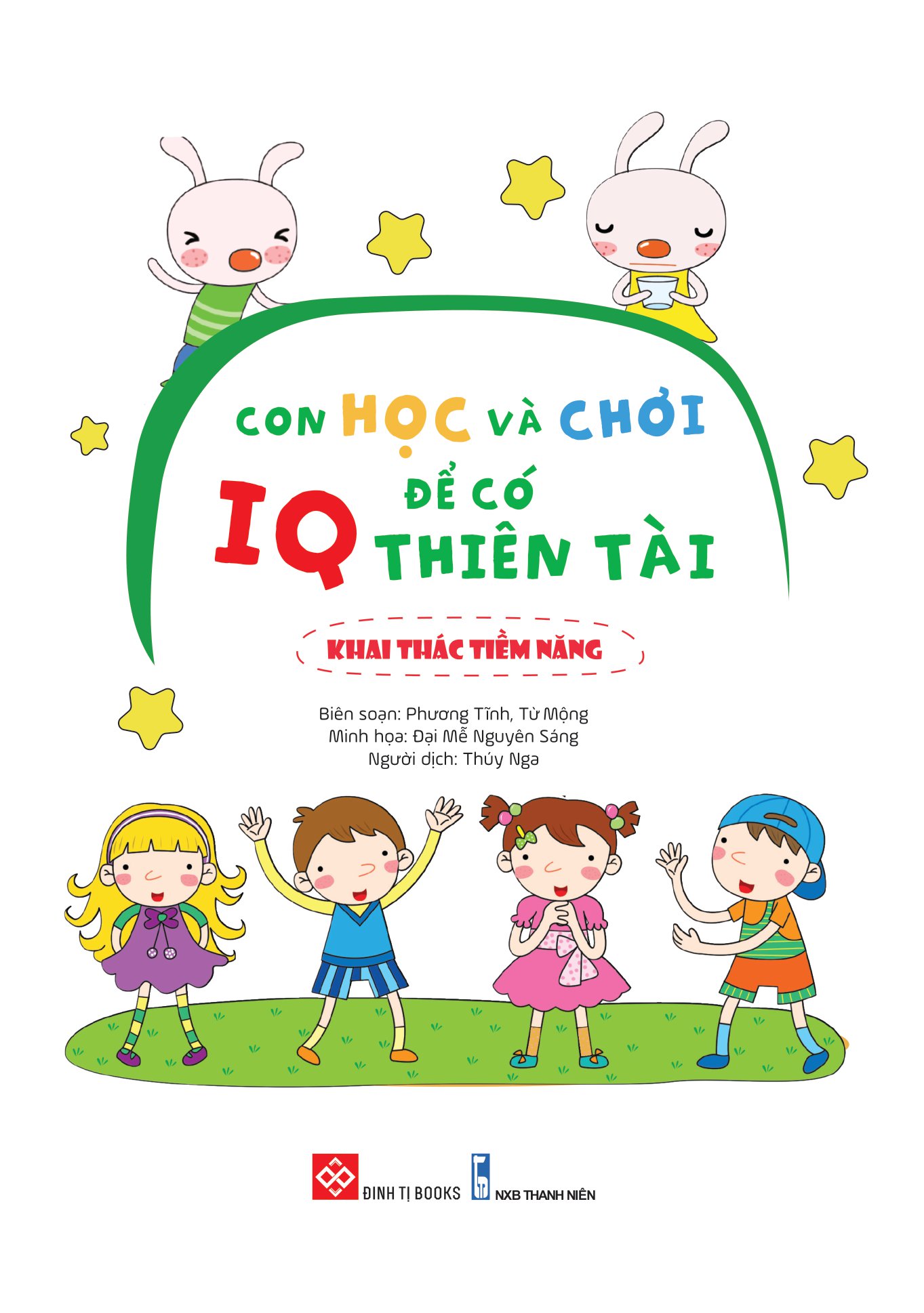 con học và chơi để có iq thiên tài - khai thác tiềm năng