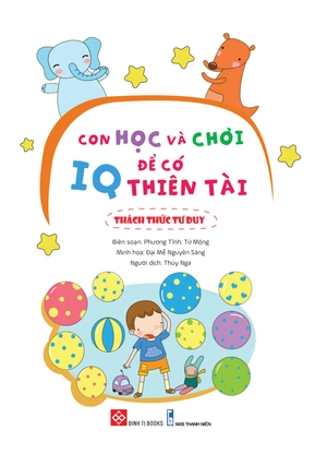 con học và chơi để có iq thiên tài - thách thức tư duy