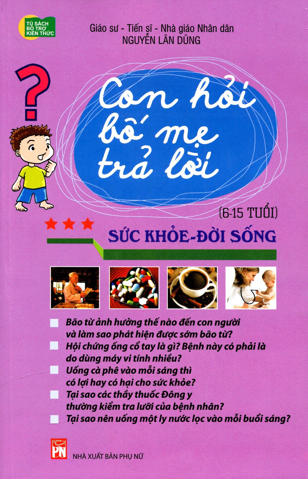 con hỏi bố mẹ trả lời - sức khỏe đời sống (tái bản)