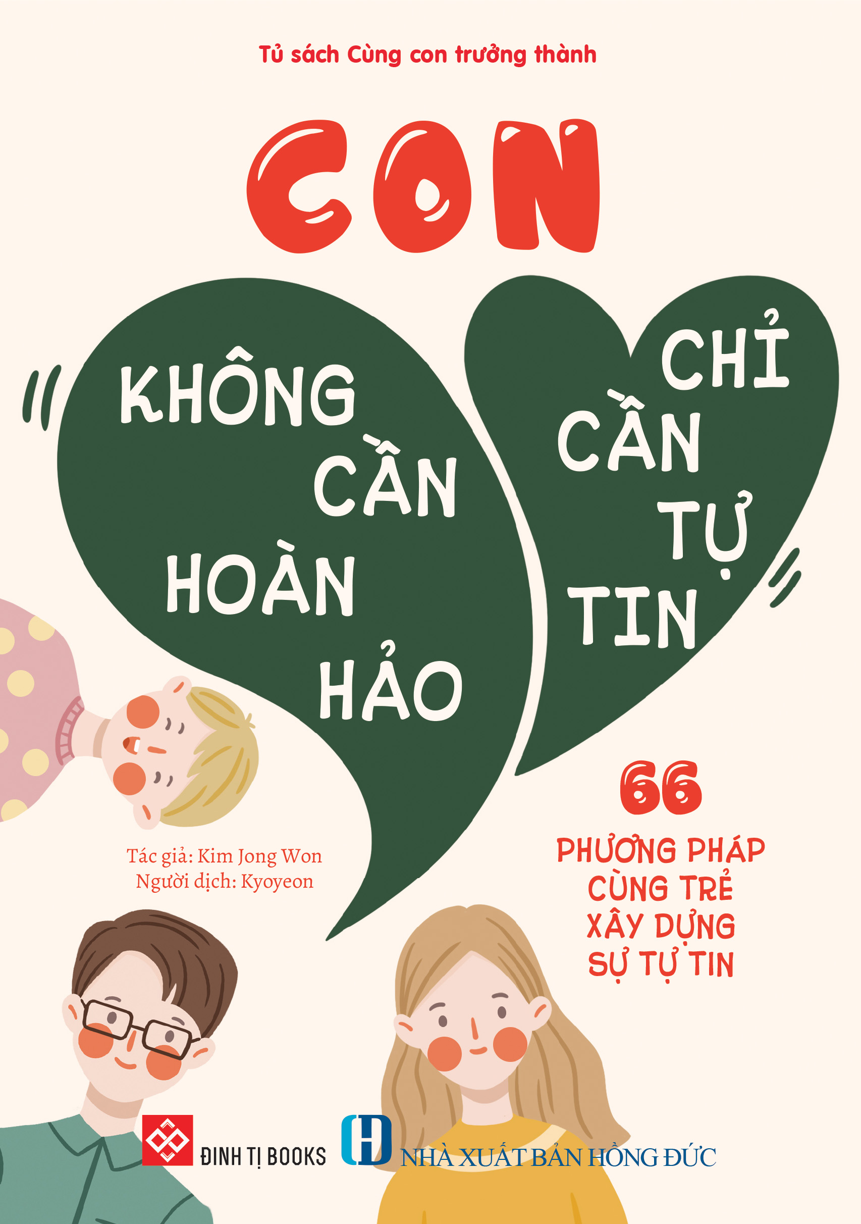 con không cần hoàn hảo, con chỉ cần tự tin - 66 phương pháp cùng trẻ xây dựng sự tự tin