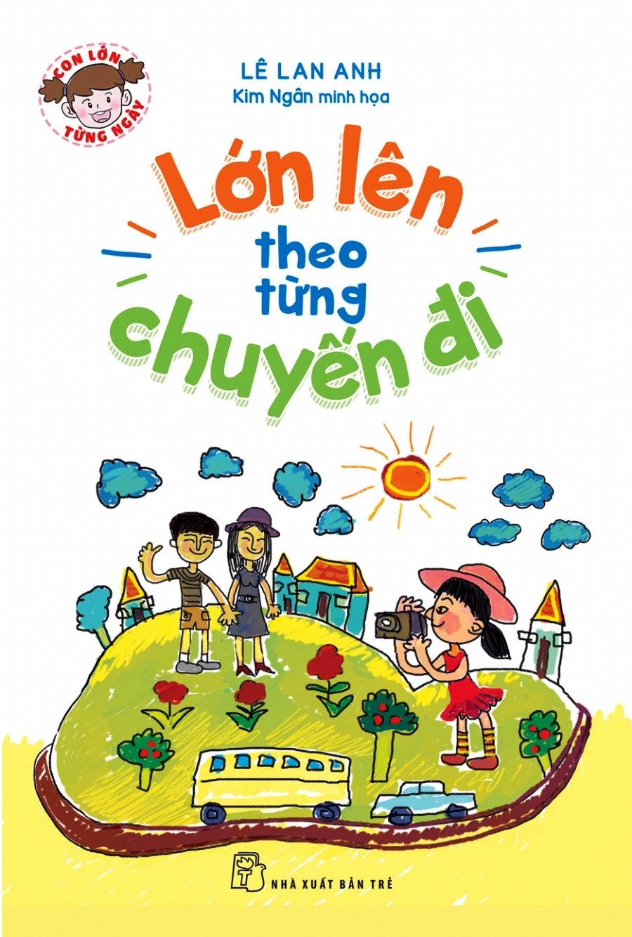 con lớn từng ngày - lớn lên theo từng chuyến đi