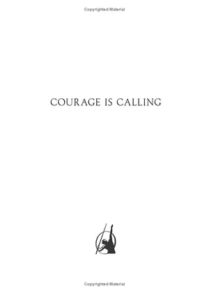 courage is calling - fortune favors the brave
