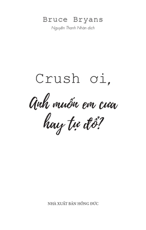 crush ơi, anh muốn em cưa hay tự đổ