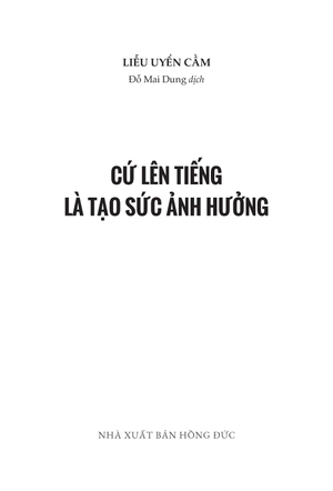 cứ lên tiếng là tạo sức ảnh hưởng