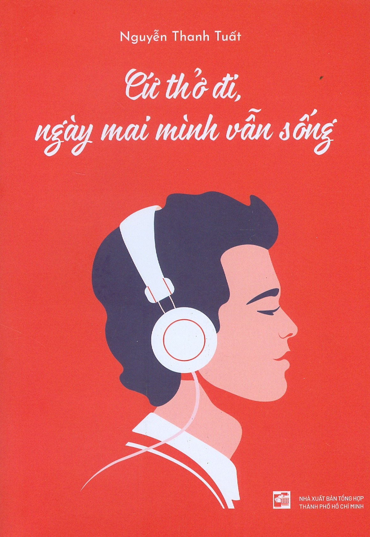 cứ thở đi, ngày mai mình vẫn sống