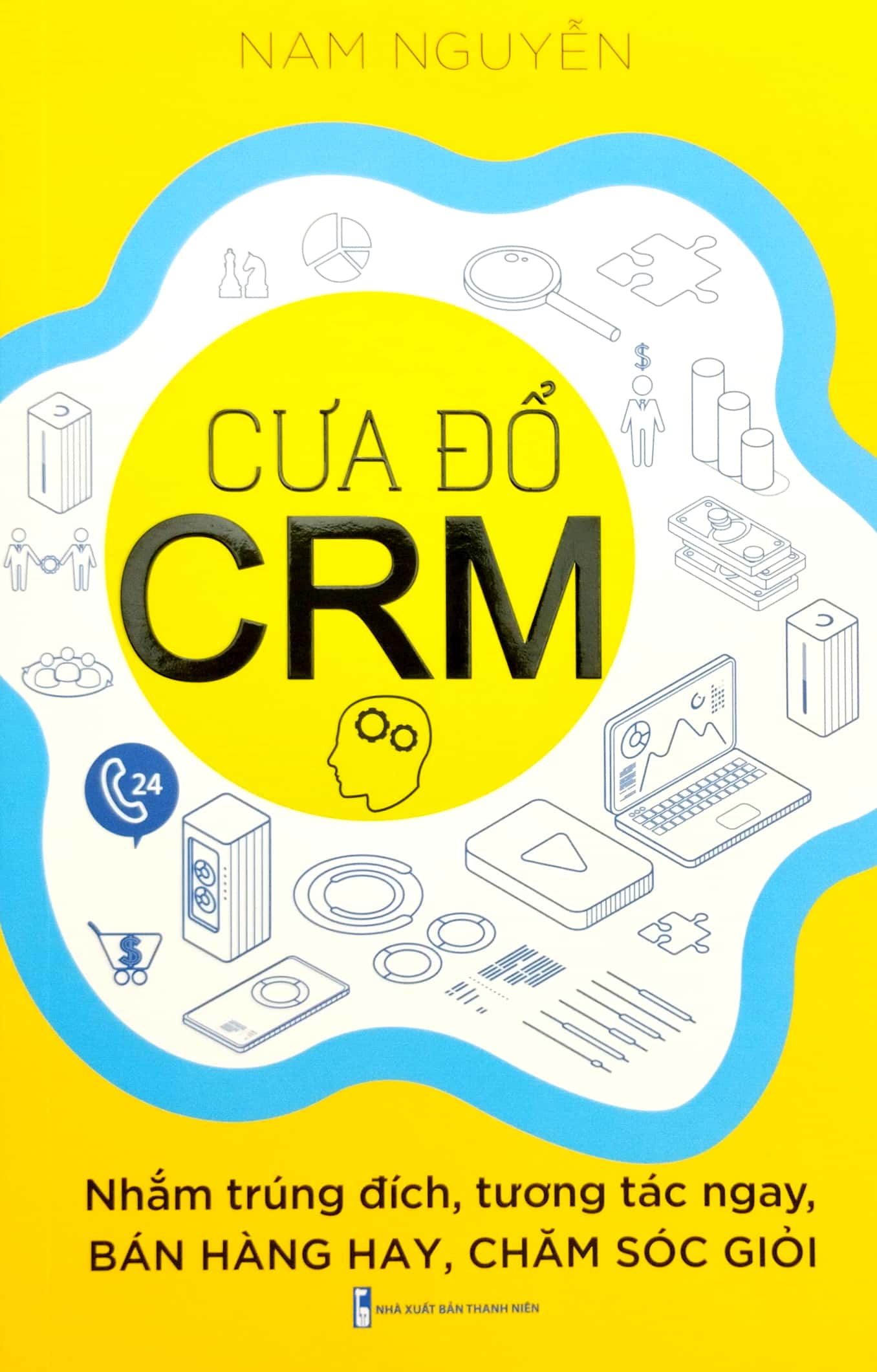 cưa đổ crm - nhắm trúng đích, tương tác ngay, bán hàng hay, chăm sóc giỏi