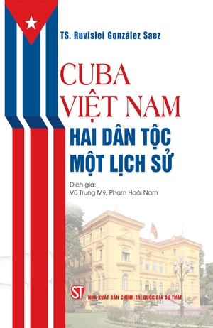 cuba-việt nam - hai dân tộc, một lịch sử