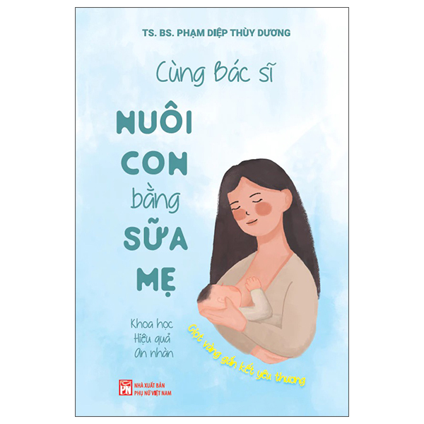Cung Bac Si Nuoi Con Bang Sua Me - Khoa Hoc - Hieu Qua - An Nhan