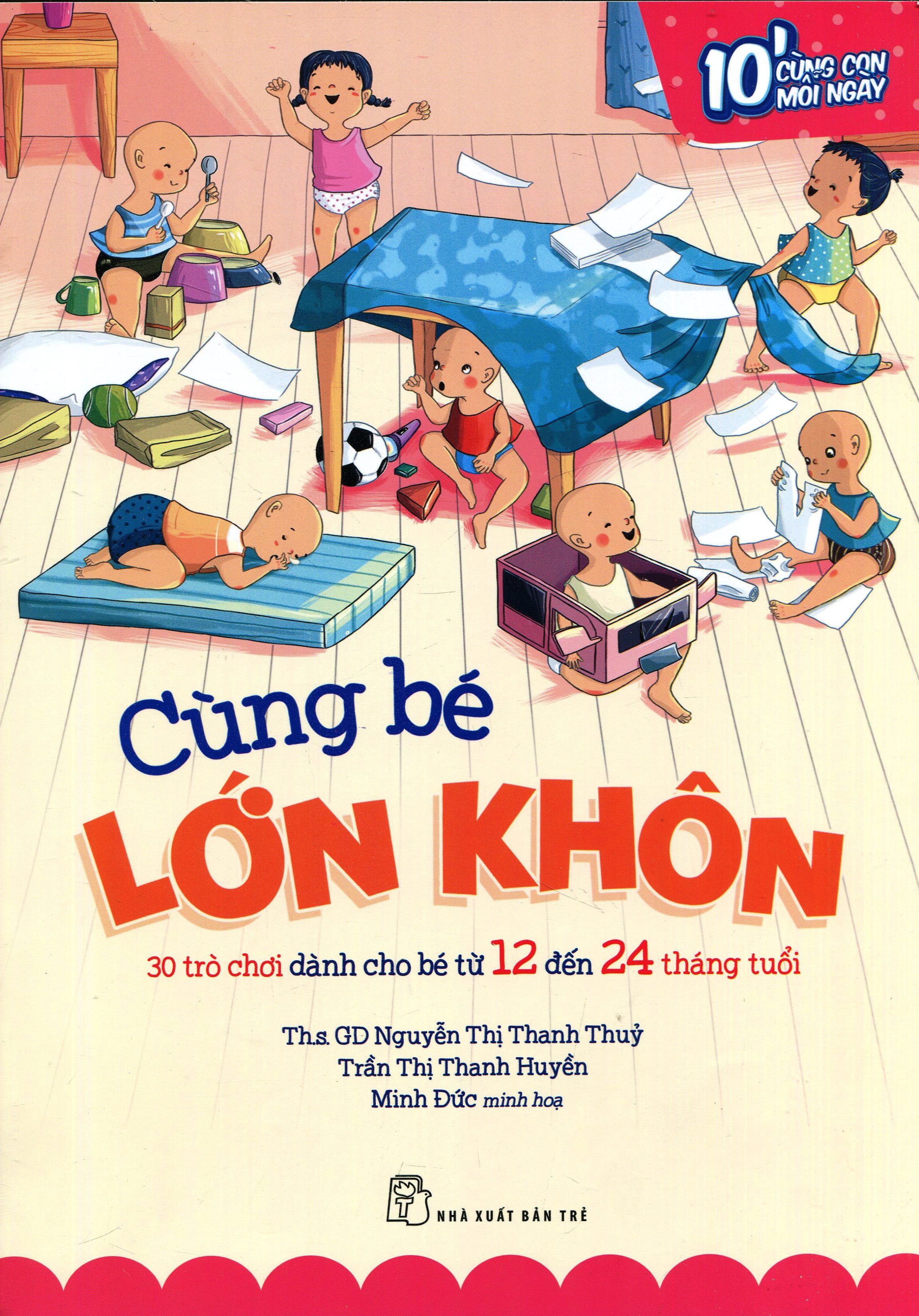 cùng bé lớn khôn - 30 trò chơi dành cho bé từ 12 đến 24 tháng tuổi