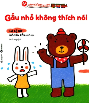 cùng bé lớn khôn - gấu nhỏ không thích nói