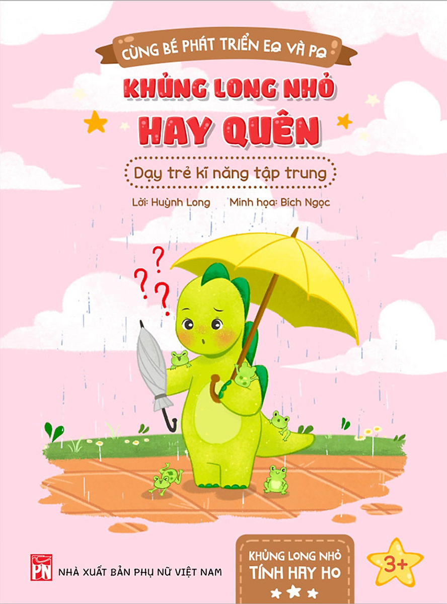 cùng bé phát triển eq và pq - khủng long nhỏ hay quên - dạy trẻ kĩ năng tập trung