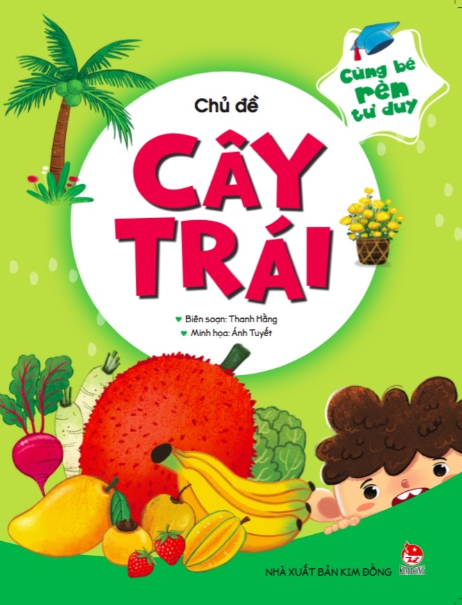 cùng bé rèn tư duy - chủ đề - cây trái