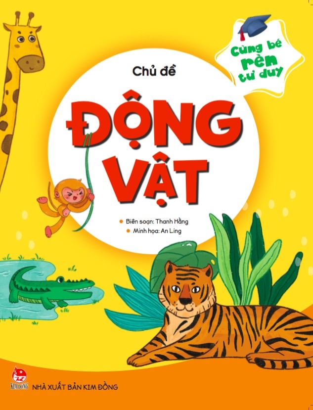 cùng bé rèn tư duy - chủ đề - động vật