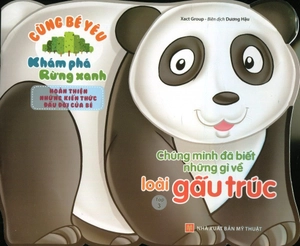 cùng bé yêu khám phá rừng xanh - chúng mình đã biết gì về loài gấu trúc