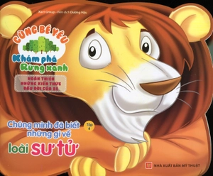 cùng bé yêu khám phá rừng xanh - chúng mình đã biết gì về loài sư tử