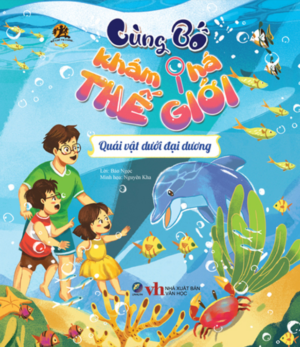 cùng bố khám phá thế giới - quái vật dưới đại dương