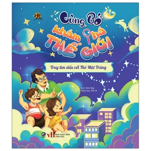 cùng bố khám phá thế giới - truy tìm dấu vết thỏ mặt trăng