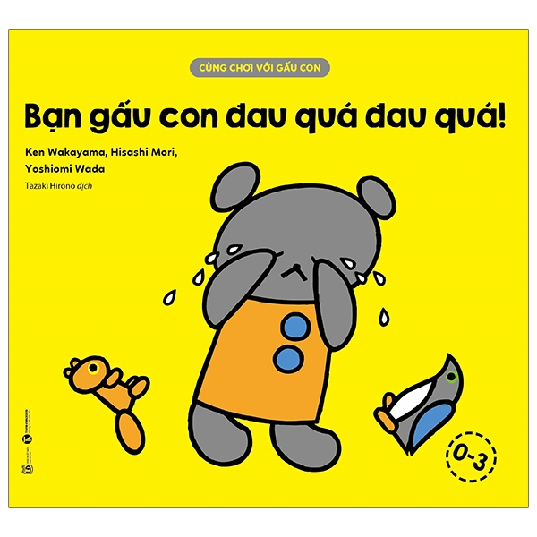 cùng chơi với gấu con - bạn gấu con đau quá đau quá (0-3)