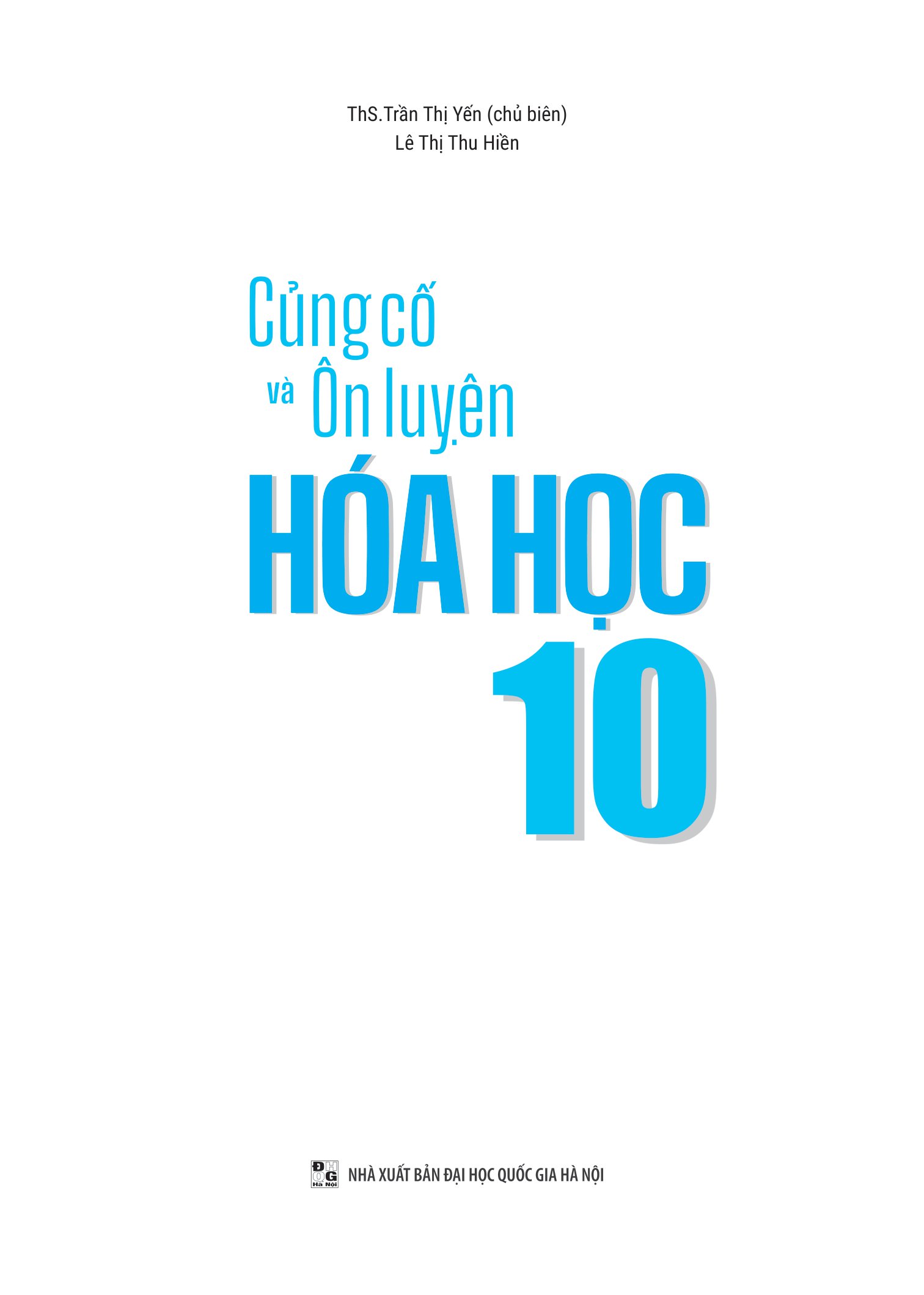 củng cố và ôn luyện hóa học 10 (theo chương trình sách giáo khoa mới nhất)