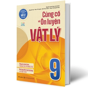 củng cố và ôn luyện vật lý lớp 9