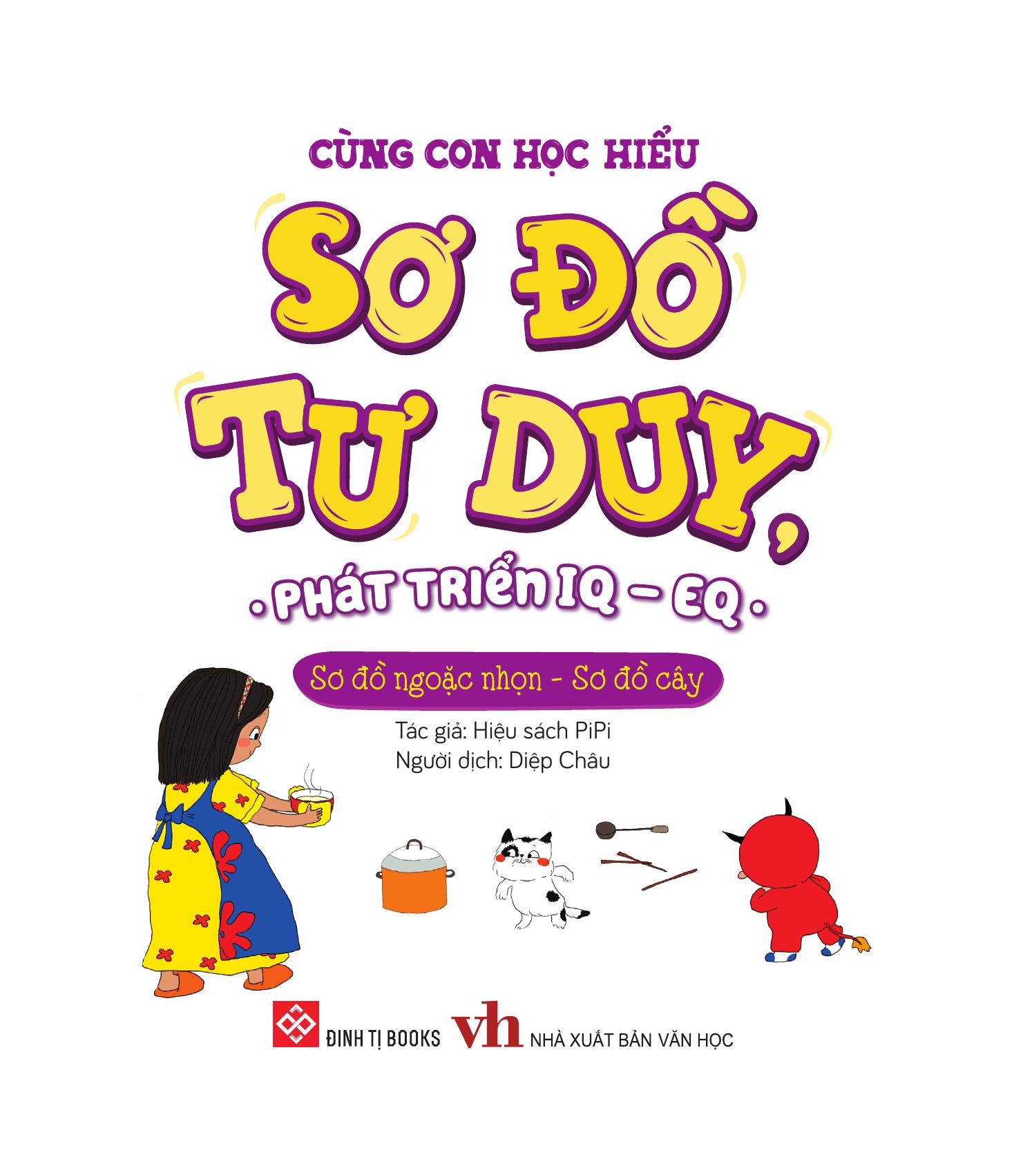 cùng con học hiểu sơ đồ tư duy, phát triển iq-eq - sơ đồ ngoặc nhọn - sơ đồ cây