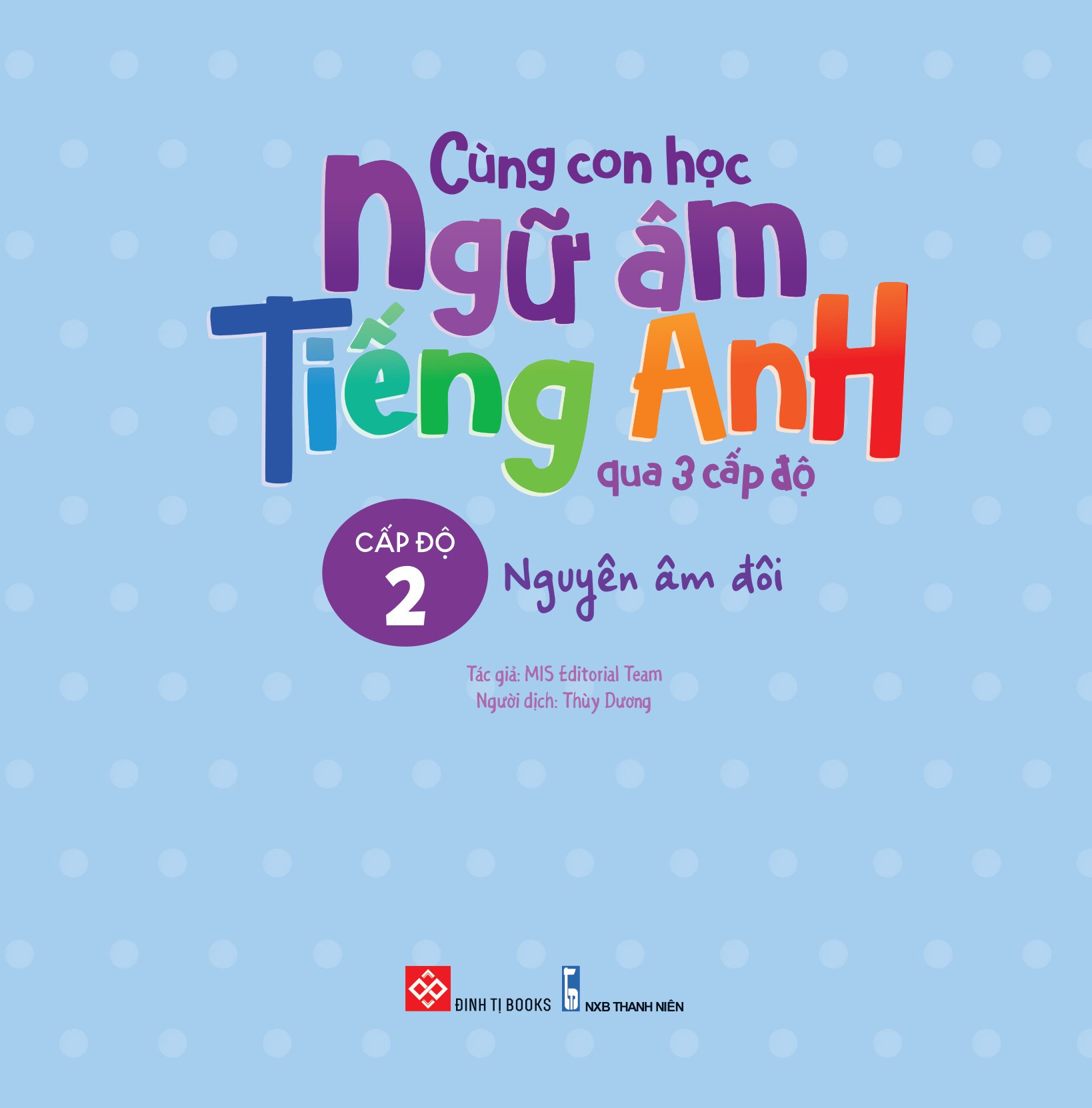 cùng con học ngữ âm tiếng anh qua 3 cấp độ - nguyên âm đôi