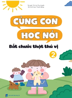 cùng con học nói 2 - bắt chước thật thú vị
